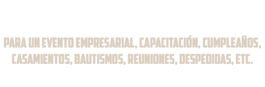 reservÁ the borough para UN EVENTO EMPRESARIAL, CAPACITACIÓN, CUMPLEAÑOS, CASAMIENTOS, BAUTISMOS, REUNIONES, DESPEDIDAS, ETC.